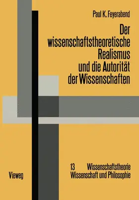Feyerabend |  Der wissenschaftstheoretische Realismus und die Autorität der Wissenschaften | Buch |  Sack Fachmedien