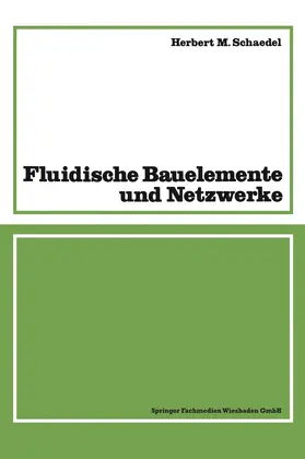 Schaedel | Fluidische Bauelemente und Netzwerke | Buch | 978-3-528-08423-3 | www.sack.de
