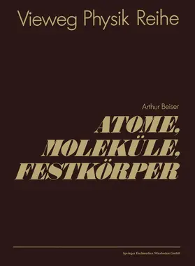Beiser | Atome, Moleküle, Festkörper | Buch | 978-3-528-08459-2 | www.sack.de