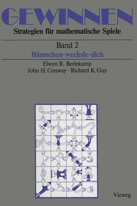 Berlekamp / Conway / Guy | Berlekamp, E: Gewinnen Strategien für mathematische Spiele | Buch | 978-3-528-08532-2 | sack.de