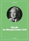 Born |  Born, M: Physik im Wandel meiner Zeit | Buch |  Sack Fachmedien