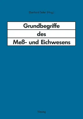 Seiler | Grundbegriffe des Meß- und Eichwesens | Buch | 978-3-528-08543-8 | www.sack.de