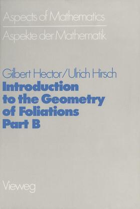 Hector | Hector, G: Introduction to the Geometry of Foliations, Part | Buch | 978-3-528-08568-1 | sack.de