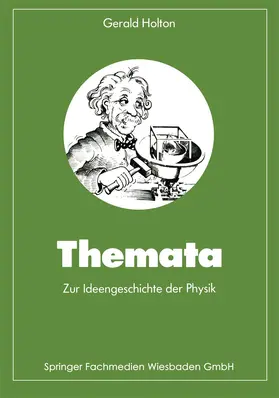 Holton | Themata zur Ideengeschichte der Physik | Buch | 978-3-528-08585-8 | www.sack.de