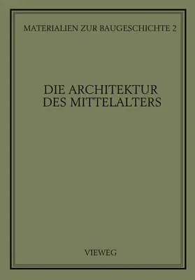 Grassnick | Die Architektur des Mittelalters | Buch | 978-3-528-08682-4 | www.sack.de