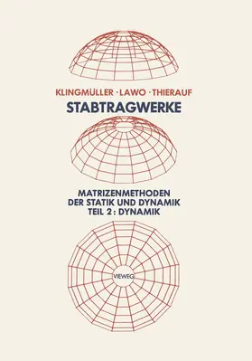 Klingmüller / Lawo / Thierauf |  Stabtragwerke, Matrizenmethoden der Statik und Dynamik | Buch |  Sack Fachmedien