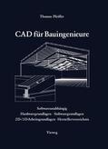 Pfeiffer |  CAD für Bauingenieure | Buch |  Sack Fachmedien