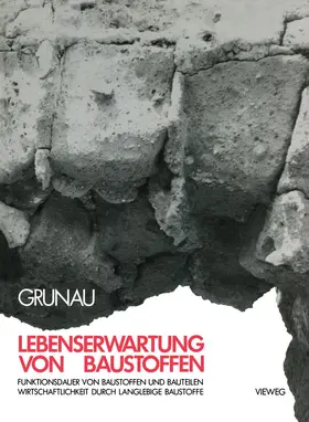 Grunau |  Lebenserwartung von Baustoffen | Buch |  Sack Fachmedien