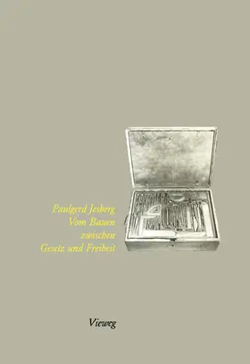 Jesberg |  Vom Bauen zwischen Gesetz und Freiheit | Buch |  Sack Fachmedien