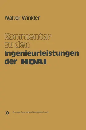 Winkler |  Kommentar zu den Ingenieurleistungen der Honorarordnung für Architekten und Ingenieure (HOAI) | Buch |  Sack Fachmedien