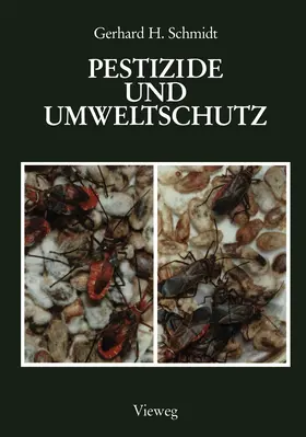 Schmidt | Pestizide und Umweltschutz | Buch | 978-3-528-08903-0 | www.sack.de