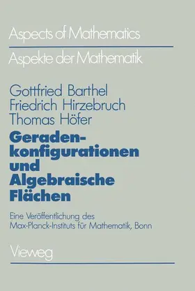 Barthel / Höfer / Hirzebruch |  Geradenkonfigurationen und Algebraische Flächen | Buch |  Sack Fachmedien