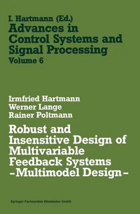 Hartmann |  Robust and Insensitive Design of Multivariable Feedback Systems - Multimodel Design - | Buch |  Sack Fachmedien