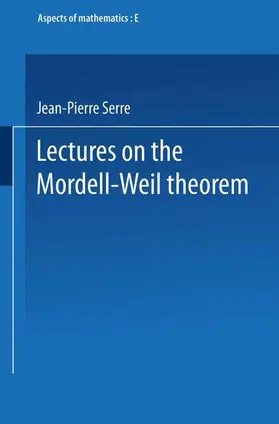 Serre |  Lectures on the Mordell-Weil Theorem | Buch |  Sack Fachmedien