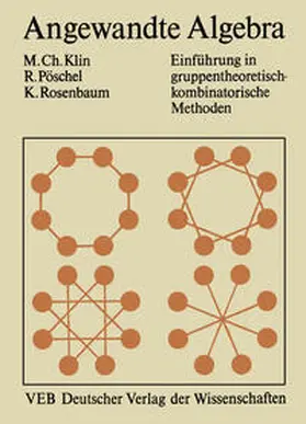 Klin / Rosenbaum / Pöschel |  Angewandte Algebra für Mathematiker und Informatiker | Buch |  Sack Fachmedien