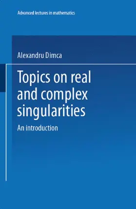 Dimca |  Topics on Real and Complex Singularities | Buch |  Sack Fachmedien