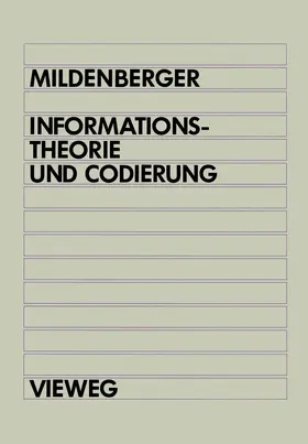 Mildenberger | Informationstheorie und Codierung | Buch | 978-3-528-13046-6 | www.sack.de