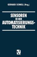 Schnell |  Schnell, G: Sensoren in der Automatisierungstechnik | Buch |  Sack Fachmedien