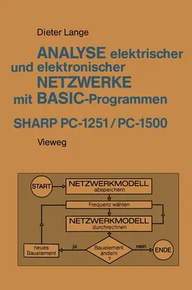 Lange |  Analyse elektrischer und elektronischer Netzwerke mit BASIC-Programmen (SHARP PC-1251 und PC-1500) | Buch |  Sack Fachmedien