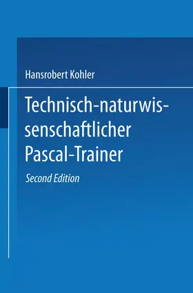 Kohler | Technisch-naturwissenschaftlicher Pascal-Trainer | Buch | 978-3-528-14432-6 | www.sack.de