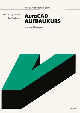 Harnisch / Neuberger |  AutoCAD-Aufbaukurs | Buch |  Sack Fachmedien