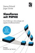 Ehrhardt / Schulte |  Schulte, J: Simulieren mit PSPICE | Buch |  Sack Fachmedien