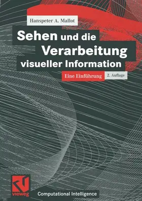 Mallot |  Sehen und die Verarbeitung visueller Information | Buch |  Sack Fachmedien