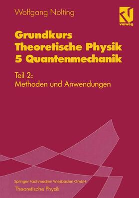 Nolting |  Grundkurs Theoretische Physik 5 Quantenmechanik | Buch |  Sack Fachmedien