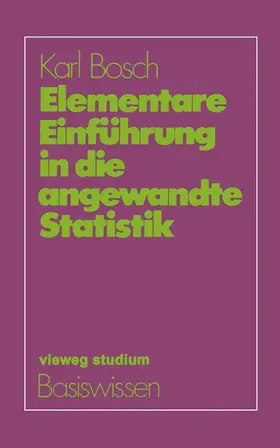 Bosch | Elementare Einführung in die angewandte Statistik | Buch | 978-3-528-17227-5 | sack.de