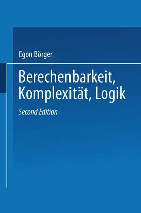 Börger | Berechenbarkeit, Komplexität, Logik | Buch | 978-3-528-18928-0 | www.sack.de