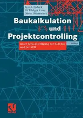 Leimböck / Klaus / Hölkermann | Baukalkulation und Projektcontrolling | Buch | 978-3-528-21692-4 | sack.de
