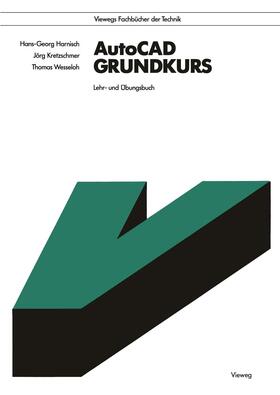 Harnisch / Wesseloh / Kretzschmer |  AutoCAD Grundkurs | Buch |  Sack Fachmedien