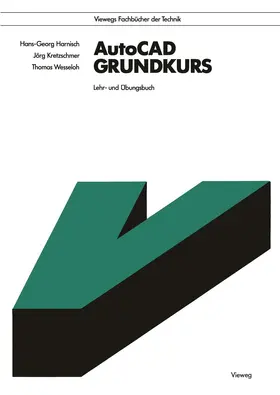 Harnisch / Kretzschmer / Wesseloh |  AutoCAD Grundkurs | Buch |  Sack Fachmedien