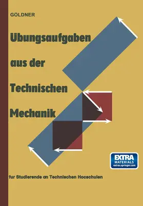 Göldner |  Übungsaufgaben aus der Technischen Mechanik | Buch |  Sack Fachmedien