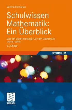 Scharlau |  Schulwissen Mathematik: Ein Überblick | Buch |  Sack Fachmedien