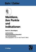 Zeitler / Bahr |  Meridiane, ihre Punkte und Indikationen | Buch |  Sack Fachmedien