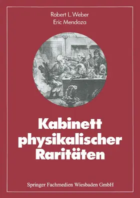 Weber / Mendoza |  Kabinett physikalischer Raritäten | Buch |  Sack Fachmedien