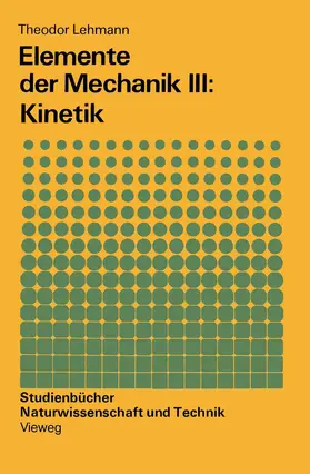 Lehmann |  Elemente der Mechanik III: Kinetik | Buch |  Sack Fachmedien