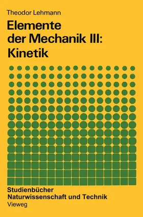 Lehmann |  Elemente der Mechanik III: Kinetik | Buch |  Sack Fachmedien