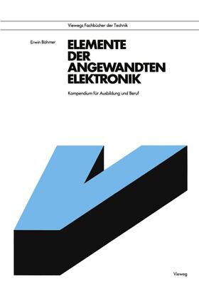 Böhmer | Böhmer, E: Elemente der angewandten Elektronik | Buch | 978-3-528-64090-3 | sack.de