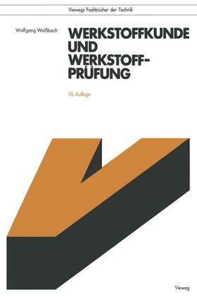 Weißbach | Werkstoffkunde und Werkstoffprüfung | Buch | 978-3-528-74019-1 | sack.de