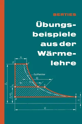 Berties | Übungsbeispiele aus der Wärmelehre | Buch | 978-3-528-94905-1 | www.sack.de