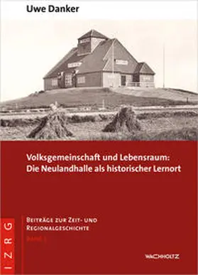 Danker |  Volksgemeinschaft und Lebensraum: Die Neulandhalle als historischer Lernort | Buch |  Sack Fachmedien