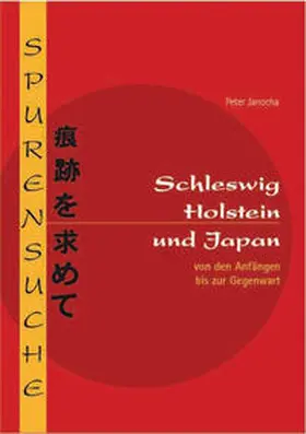 Janocha / Sparkassenstiftung Schleswig-Holstein |  Spurensuche Schleswig Holstein und Japan | Buch |  Sack Fachmedien