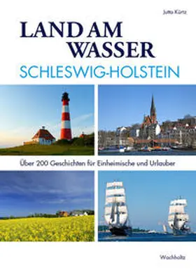 Kürtz |  Land am Wasser Schleswig-Holstein | Buch |  Sack Fachmedien