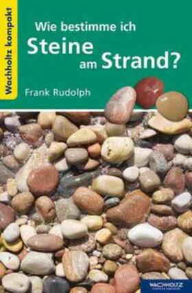 Rudolph | Wie bestimme ich Steine am Strand? | Buch | 978-3-529-05477-8 | sack.de
