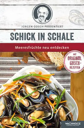Gosch |  Schick in Schale | Buch |  Sack Fachmedien