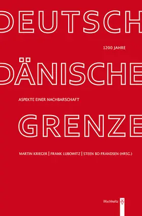 Krieger / Lubowitz / Frandsen |  1200 Jahre deutsch-dänische Grenze | eBook | Sack Fachmedien