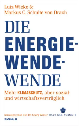 Wicke / Schulte von Drach / Winter |  Die Energiewende-Wende | eBook | Sack Fachmedien