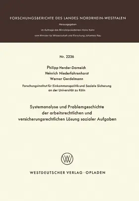 Herder-Dorneich |  Systemanalyse und Problemgeschichte der arbeitsrechtlichen und versicherungsrechtlichen Lösung sozialer Aufgaben | Buch |  Sack Fachmedien